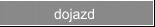 Dojazd